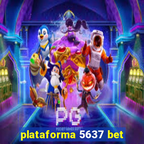plataforma 5637 bet